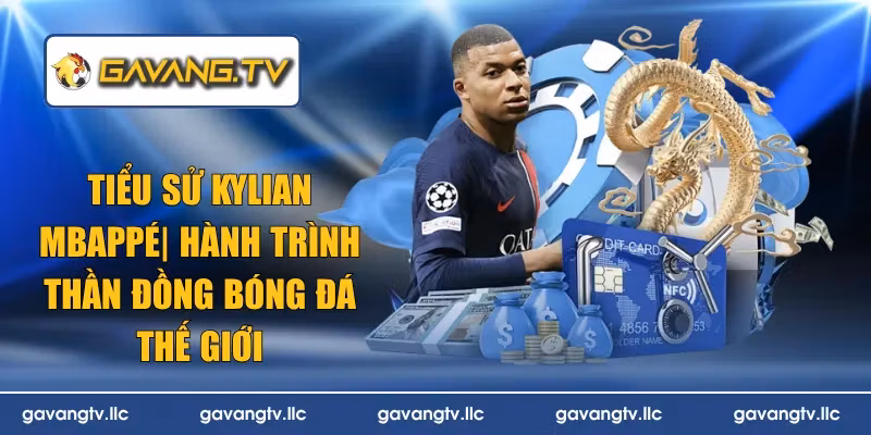 Tiểu Sử Kylian Mbappé – Hành Trình Thần Đồng Bóng Đá Thế Giới