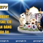 tiểu sử Robert Lewandowski