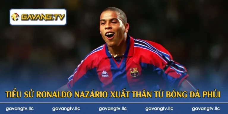 Tiểu sử Ronaldo Nazário xuất thân từ bóng đá phủi